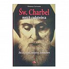 św. Charbel - życie, cuda, orędzia, modlitwy